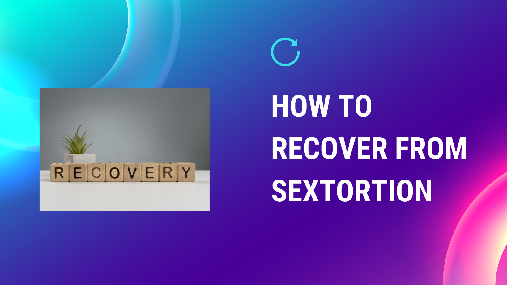 how to recover from sextortion
