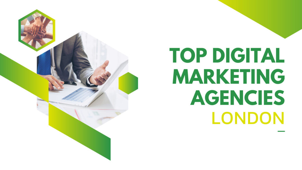 Top Digital Marketing Agencies London
