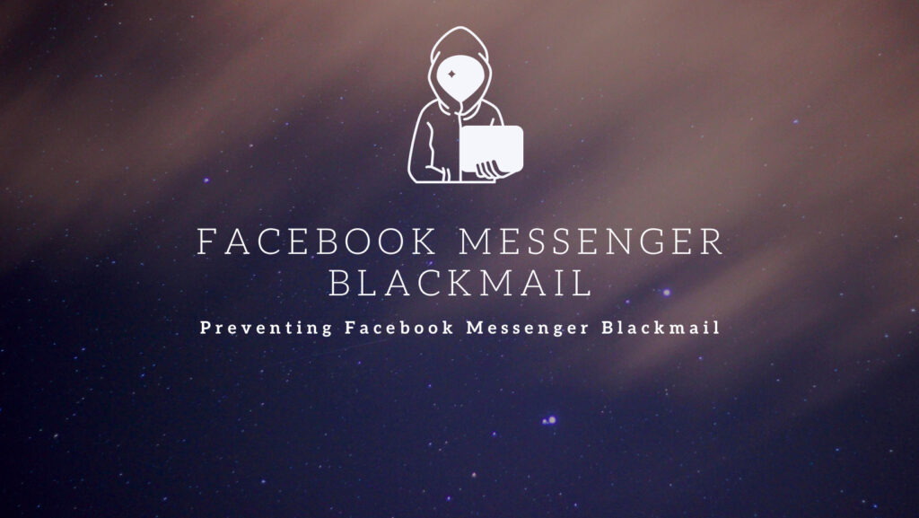 Facebook Messenger Blackmail