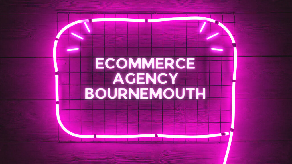 ecommerce agency bournemouth