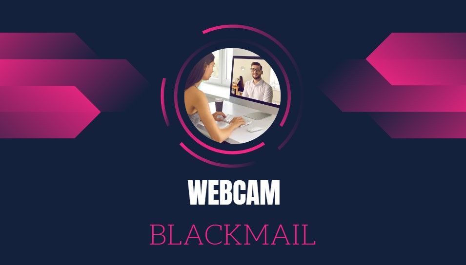 Webcam Blackmail