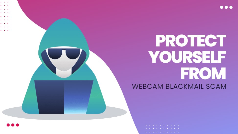 Webcam Blackmail